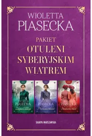 Pakiet Otuleni syberyjskim wiatrem. Tomy 1-3: Zdeptane nadzieje, Przerwana m�odo��, Skradziona mi�o��