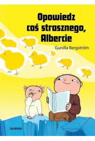 Opowiedz co� strasznego, Albercie. Albert Albertson. Tom 18