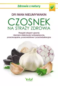 Czosnek na stray zdrowia..