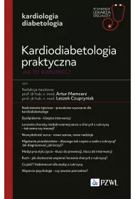 Kardiodiabetologia praktyczna. Jak to rozumie?