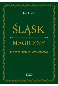�l�sk magiczny. Puszcze, knieje, lasy, drzewa