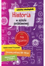 Szkolny niezb�dnik Historia w szkole podstawowej