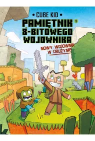 Minecraft. Pamitnik 8-bitowego wojownika. Nowy wojownik. Tom 1