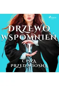 Audiobook Drzewo Wspomnie 1: Cisza przed wiosn mp3