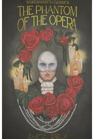 The Phantom of the Opera. Wordsworth Classics wer. angielska
