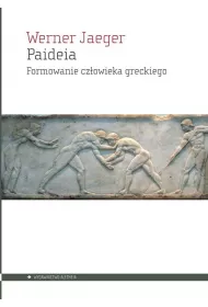 Paideia. Formowanie czowieka greckiego