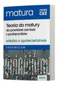 Matura 2026. Wiedza o spo�ecze�stwie. Teoria do matury. Vademecum. Zakres rozszerzony