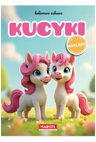 Kolorowanka z naklejkami Kolorowa zabawa Kucyki