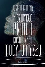 Niezwyke prawa kosmicznej mocy umysu