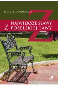 Najwi�ksze s�awy z poselskiej �awy