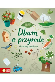 W zgodzie z natur�. Dbam o przyrod�