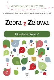 Zebra z Zelowa. Utrwalanie g�oski Z