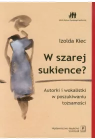W szarej sukience? Autorki i wokalistki w poszukiwaniu to�samo�ci