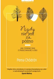 eBook Nigdy nie jest za pno. Jak czerpa si z przeciwnoci losu mobi epub