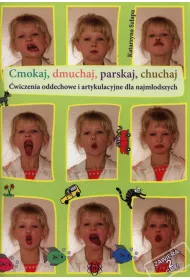Cmokaj dmuchaj parskaj chuchaj �wiczenia oddechowe