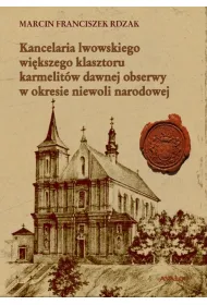 Kancelaria lwowskiego wi�kszego klasztoru...