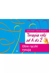 Terapia rki od A do Z. Obie rczki rysuj