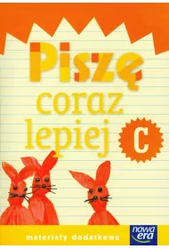 Szko�a na miar�. Pisz� coraz lepiej C. Edukacja wczesnoszkolna. Materia�y dodatkowe