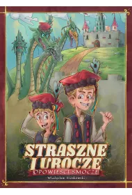 Straszne i urocze opowie�ci smocze