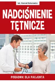Nadci�nienie t�tnicze. Poradnik dla Pacjenta
