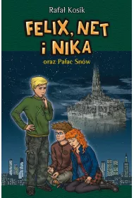 Felix, Net i Nika oraz Paac Snw. Tom 3