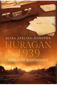 Huragan 1939. Okruchy wspomnie�