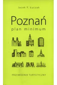Pozna� plan minimum. Przewodnik turystyczny
