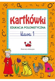 Kartk�wki. Edukacja polonistyczna. Klasa 1