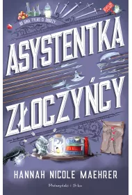 Asystentka z�oczy�cy. Assistant to the Villain. Tom 1