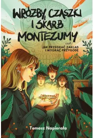 Wr�by, czaszki i skarb Montezumy, czyli jak przegra� zak�ad i wygra� przygod�