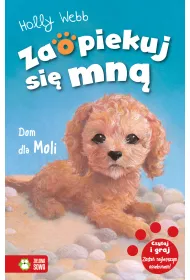 Dom dla Moli. Zaopiekuj si� mn�