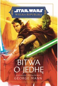 Star Wars. Wielka Republika. Bitwa o Jedh�