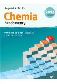 Chemia fundamenty. Podrcznik do licew i technikw. Zakres rozszerzony