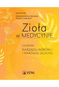 Zio�a w Medycynie. Choroby narz�du wzroku i narz�du s�uchu