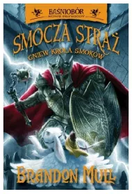 Gniew Krla Smokw. Baniobr. Nowe przygody. Smocza Stra. Tom 2