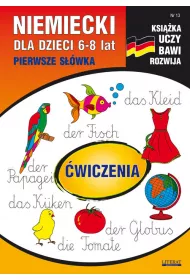 Niemiecki dla dzieci. 6-8 lat. Pierwsze s��wka. �wiczenia. Zeszyt 13