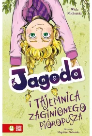 Jagoda i tajemnica zaginionego pi�ropusza
