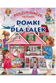 Poszukiwacze na tropie: Domki dla lalek