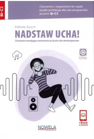 Nadstaw ucha! �wiczenia z nagraniami do nauki j�zyka polskiego dla obcokrajowc�w +audio online B1-C2
