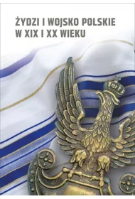 �ydzi i wojsko polskie w XIX i XX wieku