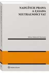 Naduycie prawa a zasada neutralnoci VAT