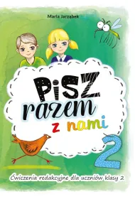 Pisz razem z nami. �wiczenia redakcyjne dla uczni�w klasy 2