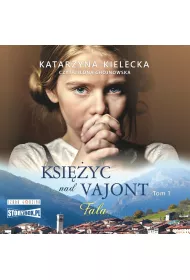 Audiobook Ksiyc nad Vajont. Tom 1. Fala mp3