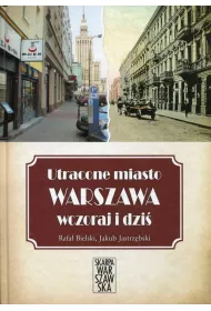 Utracone miasto Warszawa wczoraj i dzi�