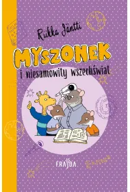 Myszonek i niesamowity wszech�wiat
