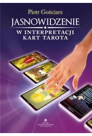 Jasnowidzenie w interpretacji kart Tarota