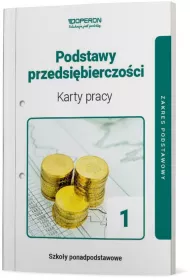 Podstawy przedsibiorczoci 1. Karty pracy ucznia. Zakres podstawowy. Klasa 2. Szkoa ponadpodstawowa