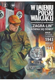 W imieniu Polski Walczcej T.6 Zagra-Lin rwna si