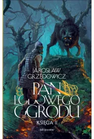 Pan Lodowego Ogrodu T.2