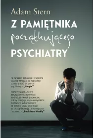 Z pamitnika pocztkujcego psychiatry